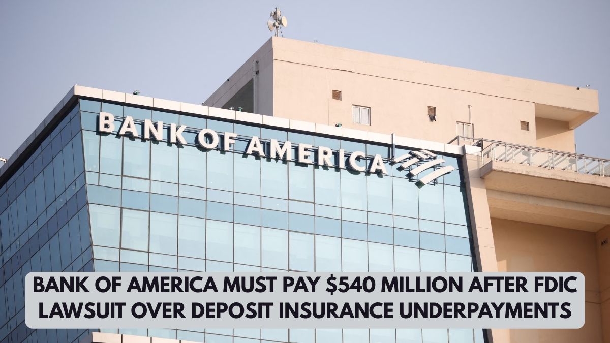 Bank of America Must Pay $540 Million After FDIC Lawsuit Over Deposit Insurance Underpayments