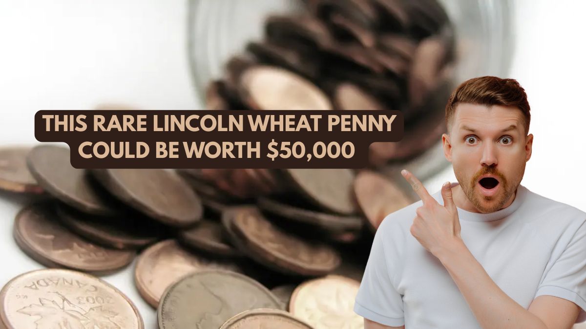 This Rare Lincoln Wheat Penny Could Be Worth $50,000 — Check Your Pockets Right Now